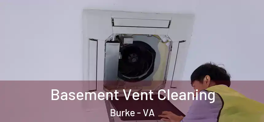  Basement Vent Cleaning Burke - VA