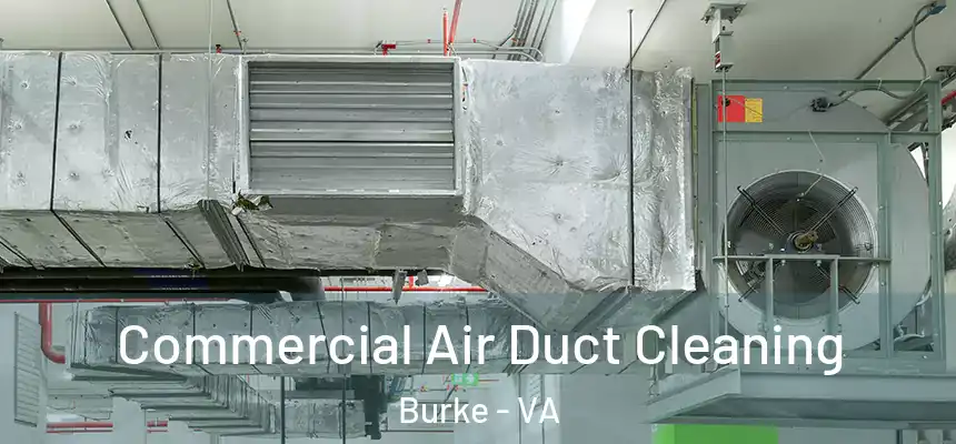 Commercial Air Duct Cleaning Burke - VA