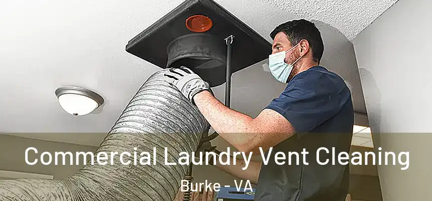 Commercial Laundry Vent Cleaning Burke - VA