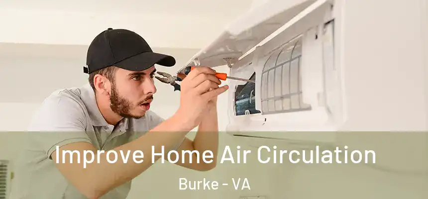 Improve Home Air Circulation Burke - VA