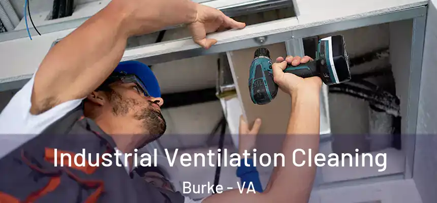  Industrial Ventilation Cleaning Burke - VA