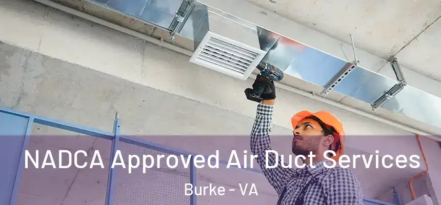  NADCA Approved Air Duct Services Burke - VA